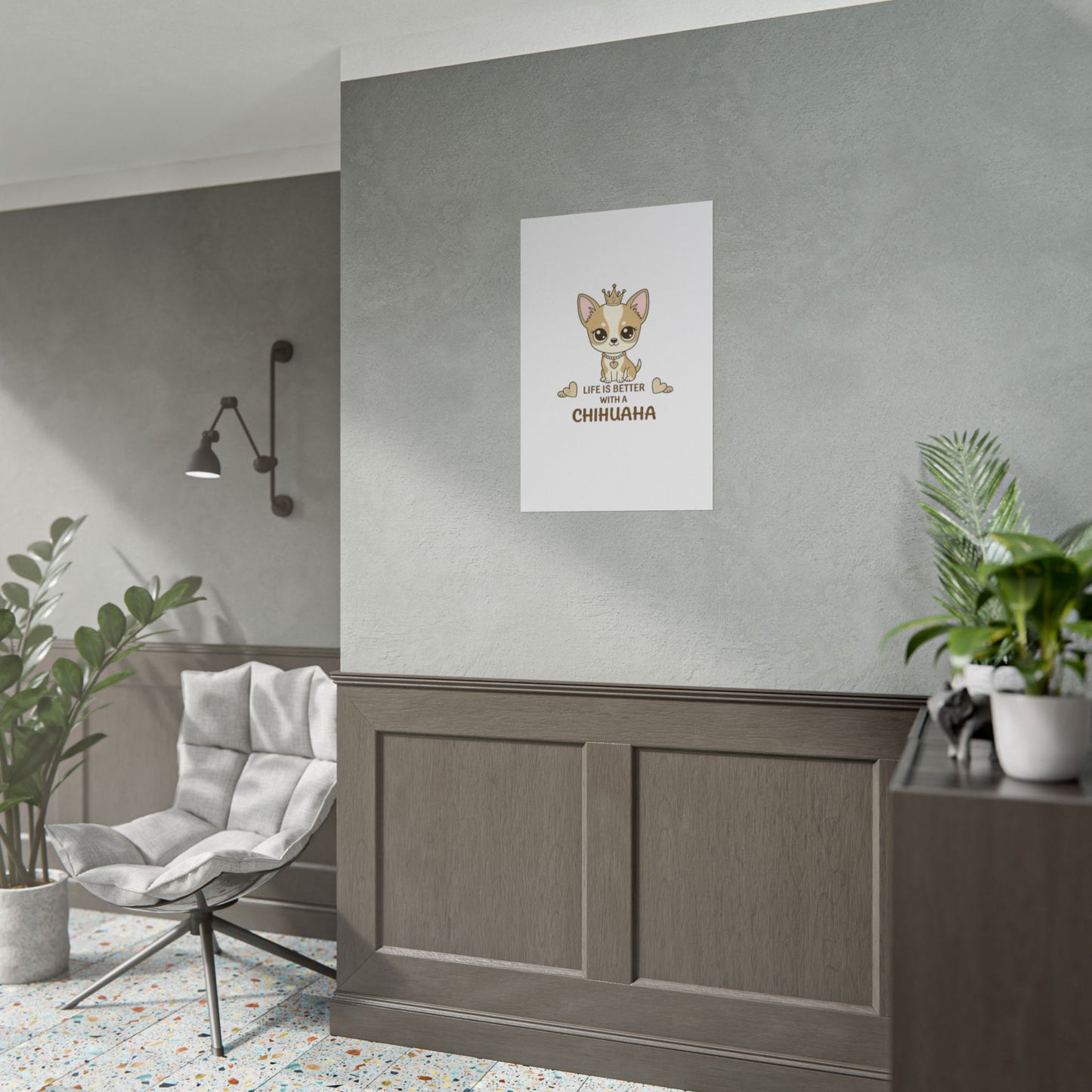 Life Is Better With a Chihuahua Poster — Cute Crowned Chihuahua Wall Art (Rolled Poster)