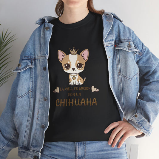 La Vida Es Mejor Con Un Chihuahua T-Shirt