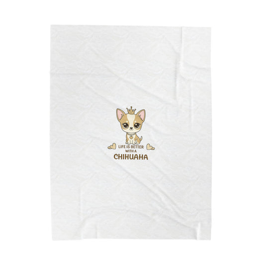 Chihuahua Crown Blanket – Life Is Better With a Chihuahua