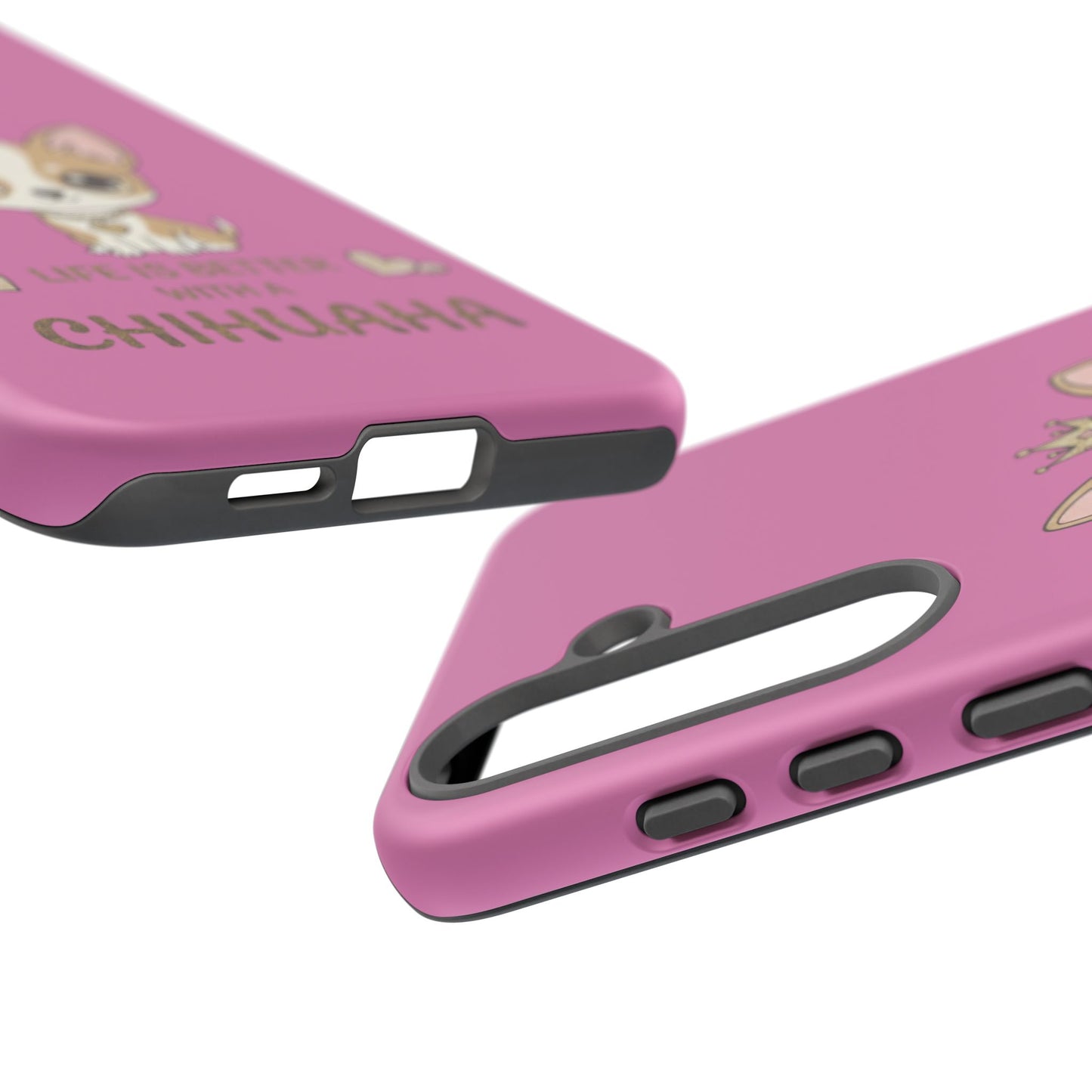 Chihuahua Phone Case — "Life Is Better With a Chihuahua" Cute Pink Protective Case