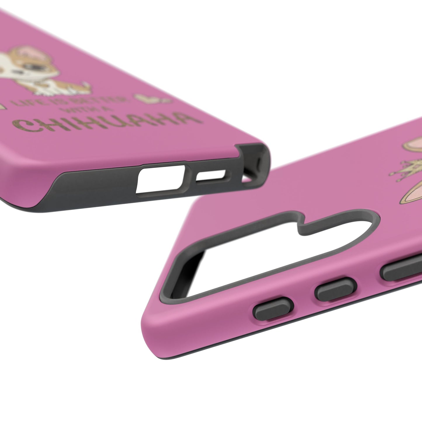 Chihuahua Phone Case — "Life Is Better With a Chihuahua" Cute Pink Protective Case