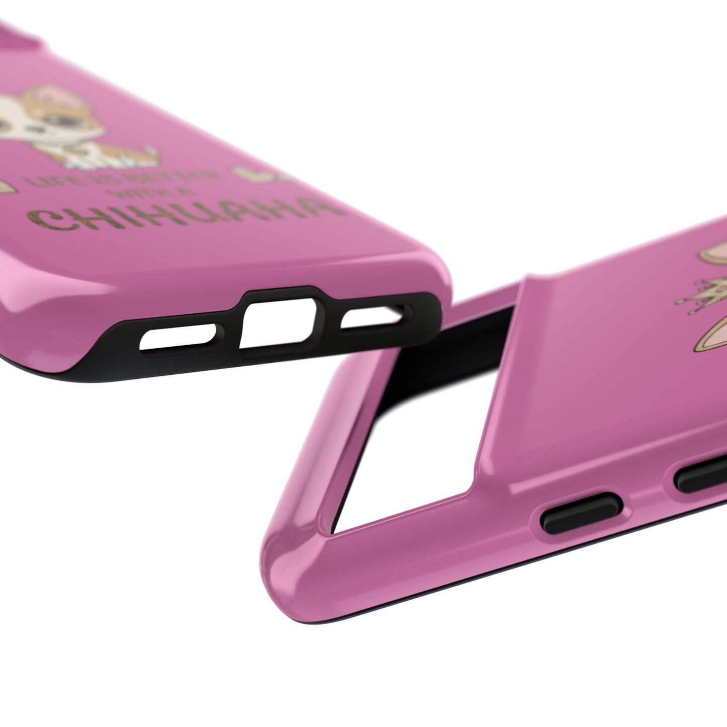 Chihuahua Phone Case — "Life Is Better With a Chihuahua" Cute Pink Protective Case