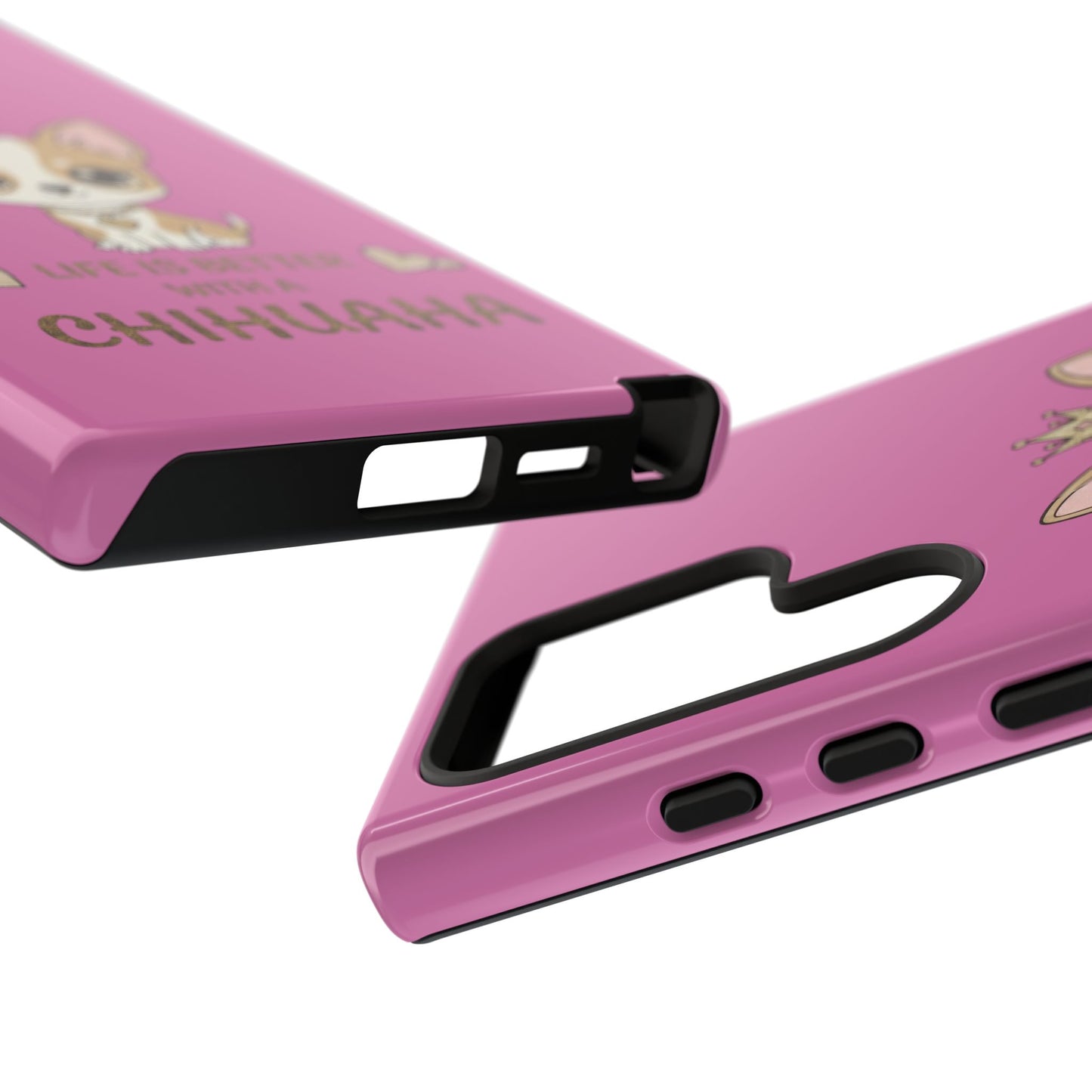 Chihuahua Phone Case — "Life Is Better With a Chihuahua" Cute Pink Protective Case
