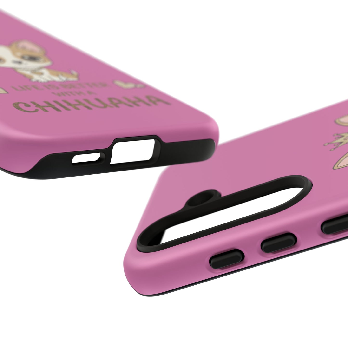 Chihuahua Phone Case — "Life Is Better With a Chihuahua" Cute Pink Protective Case
