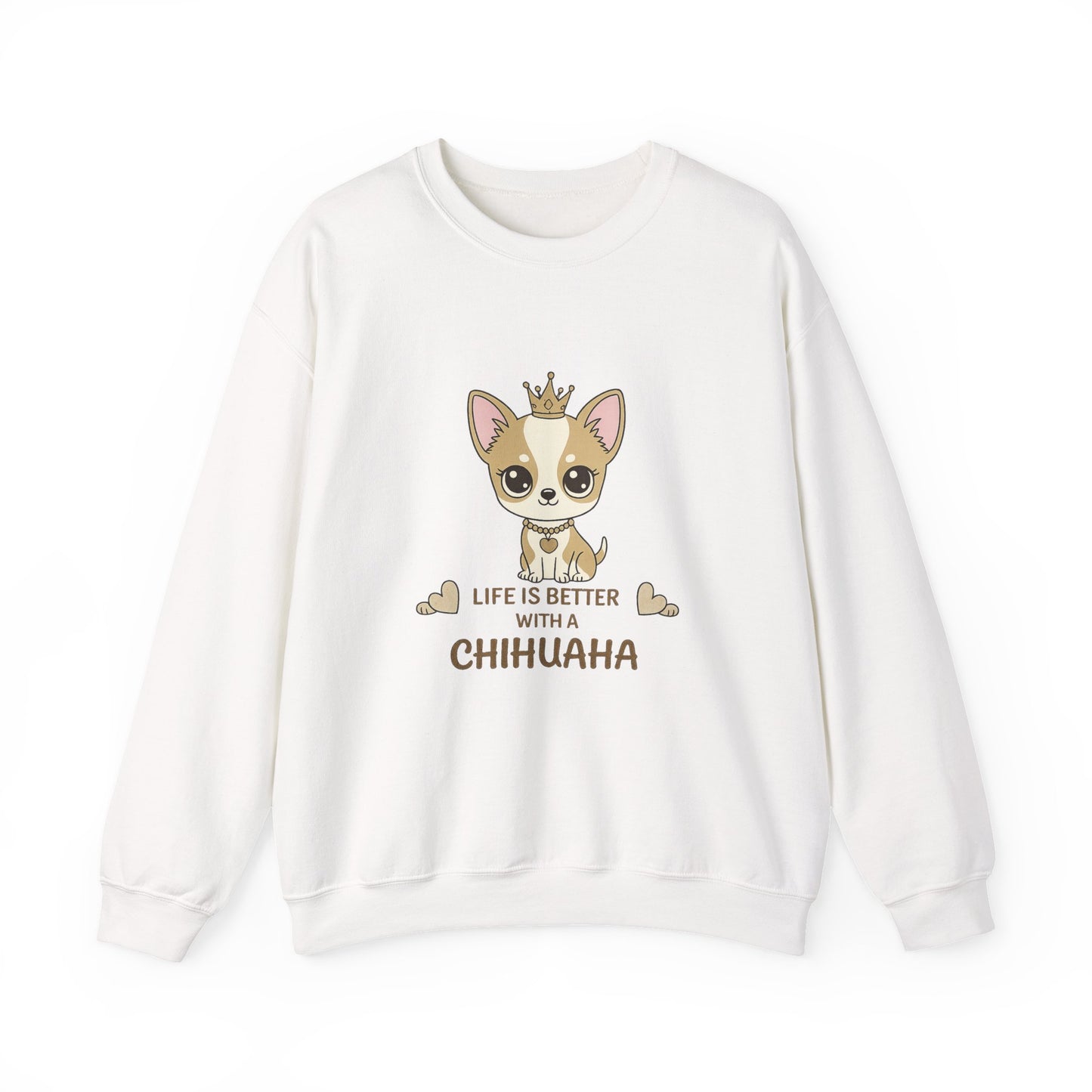 Chihuahua Crown Crewneck Sweatshirt – Life Is Better With a Chihuahua