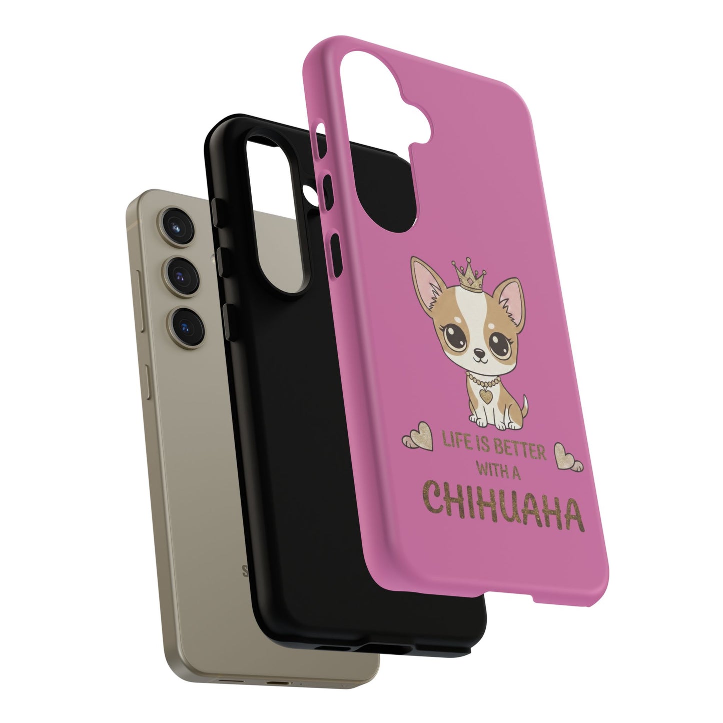 Chihuahua Phone Case — "Life Is Better With a Chihuahua" Cute Pink Protective Case