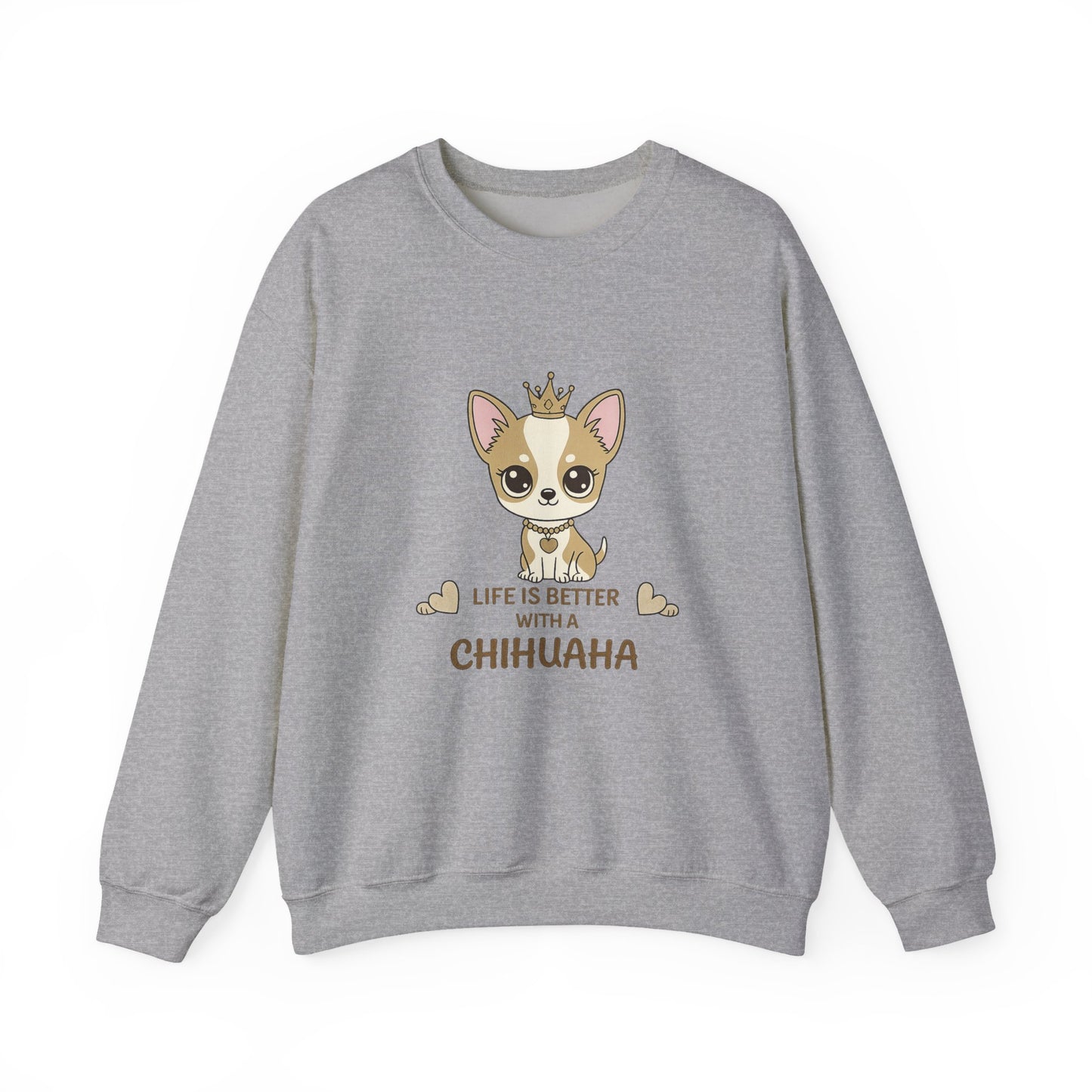 Chihuahua Crown Crewneck Sweatshirt – Life Is Better With a Chihuahua