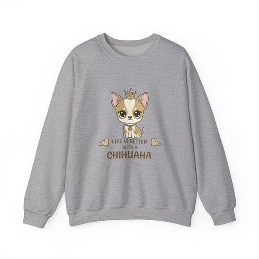 Chihuahua Crown Crewneck Sweatshirt – Life Is Better With a Chihuahua