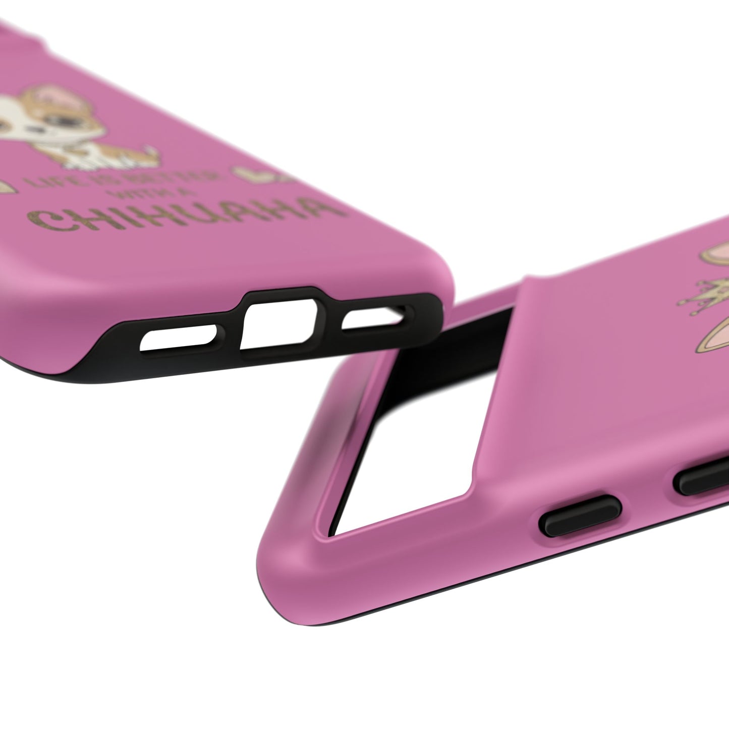 Chihuahua Phone Case — "Life Is Better With a Chihuahua" Cute Pink Protective Case