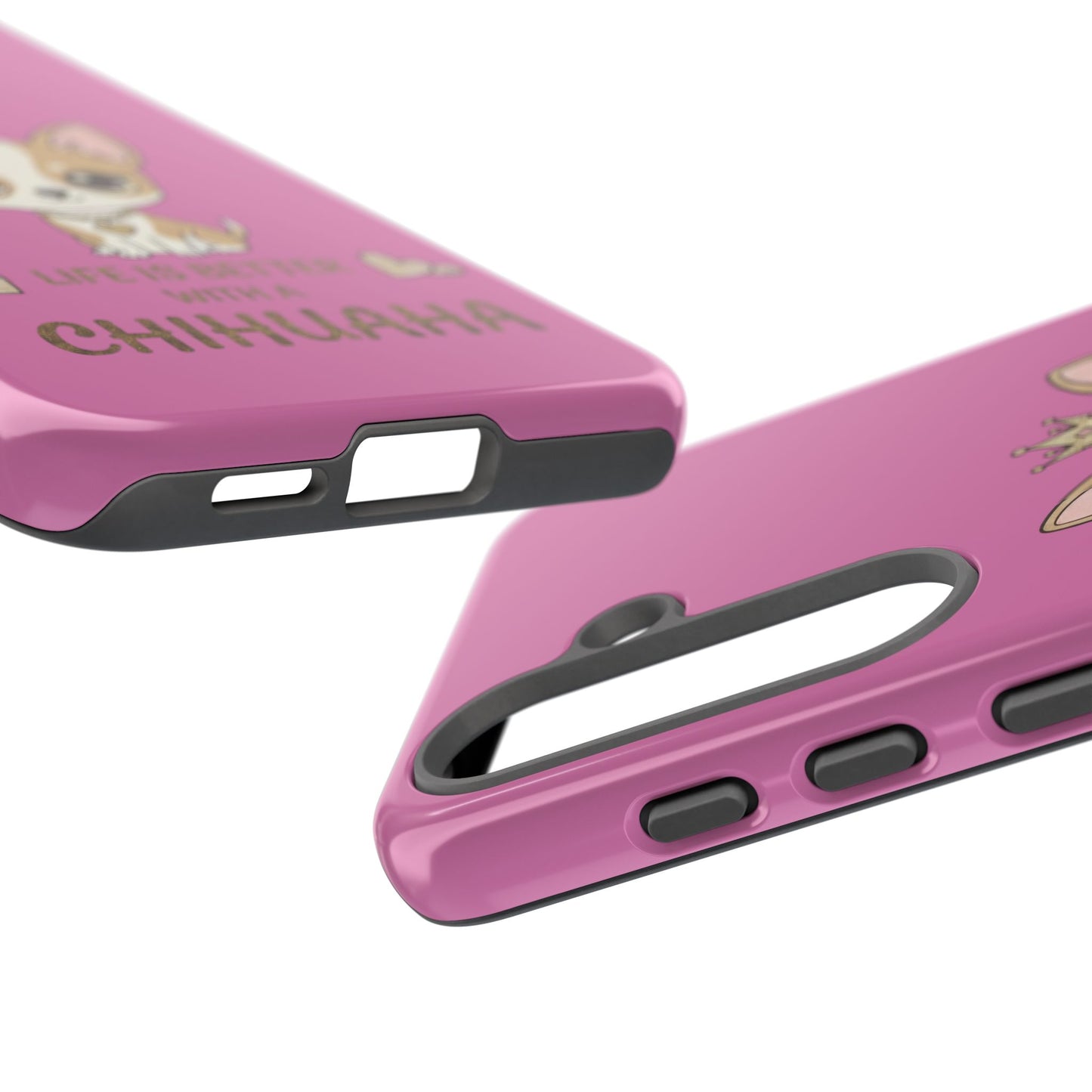 Chihuahua Phone Case — "Life Is Better With a Chihuahua" Cute Pink Protective Case