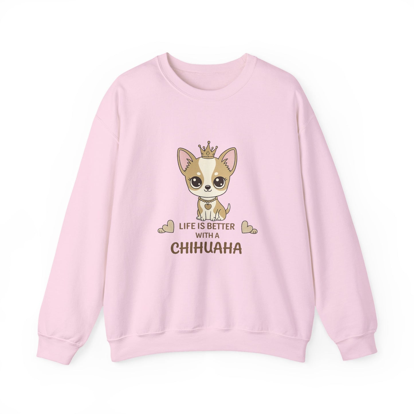 Chihuahua Crown Crewneck Sweatshirt – Life Is Better With a Chihuahua