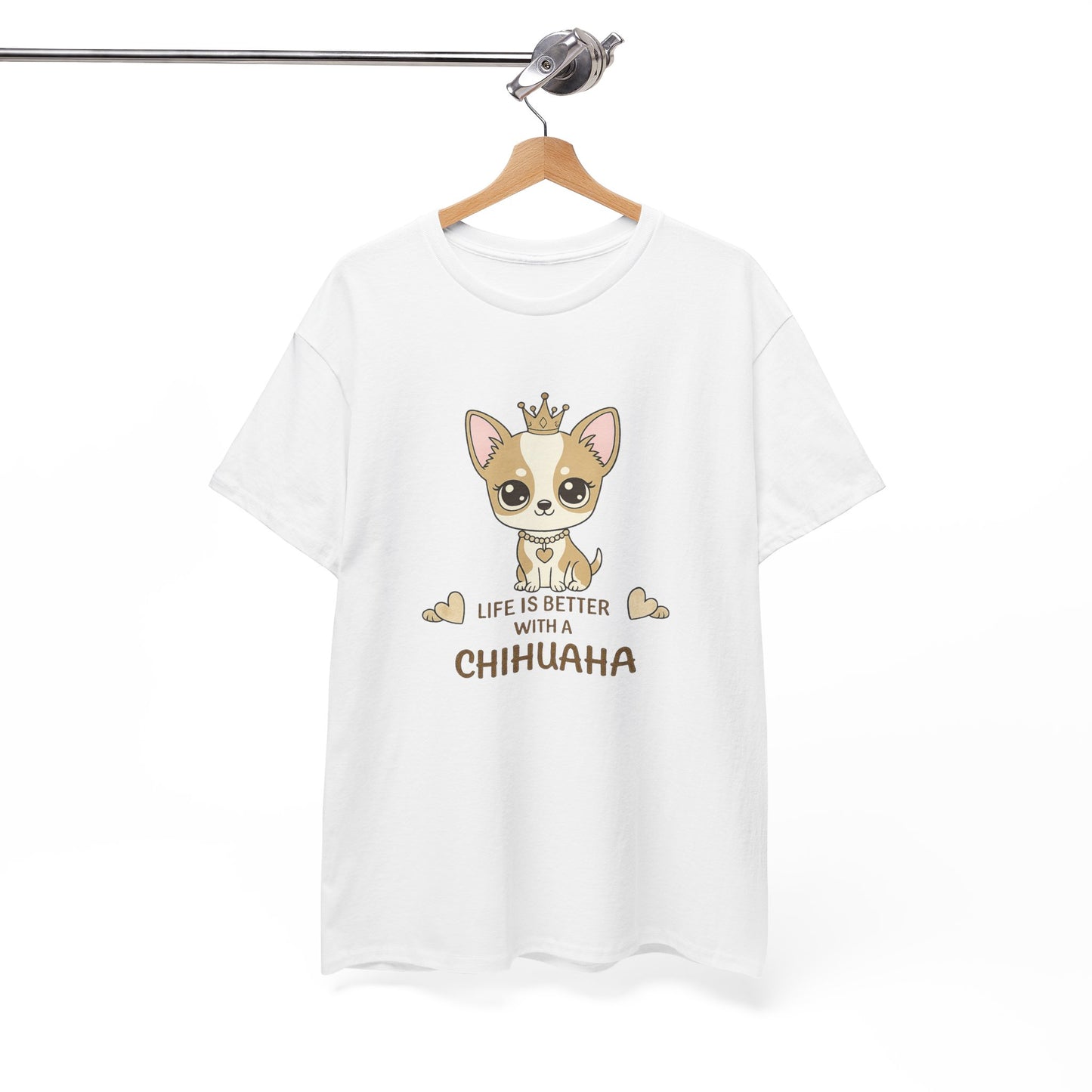 Chihuahua Crown T‑Shirt — "Life Is Better With a Chihuahua" Cute Dog Lover Tee