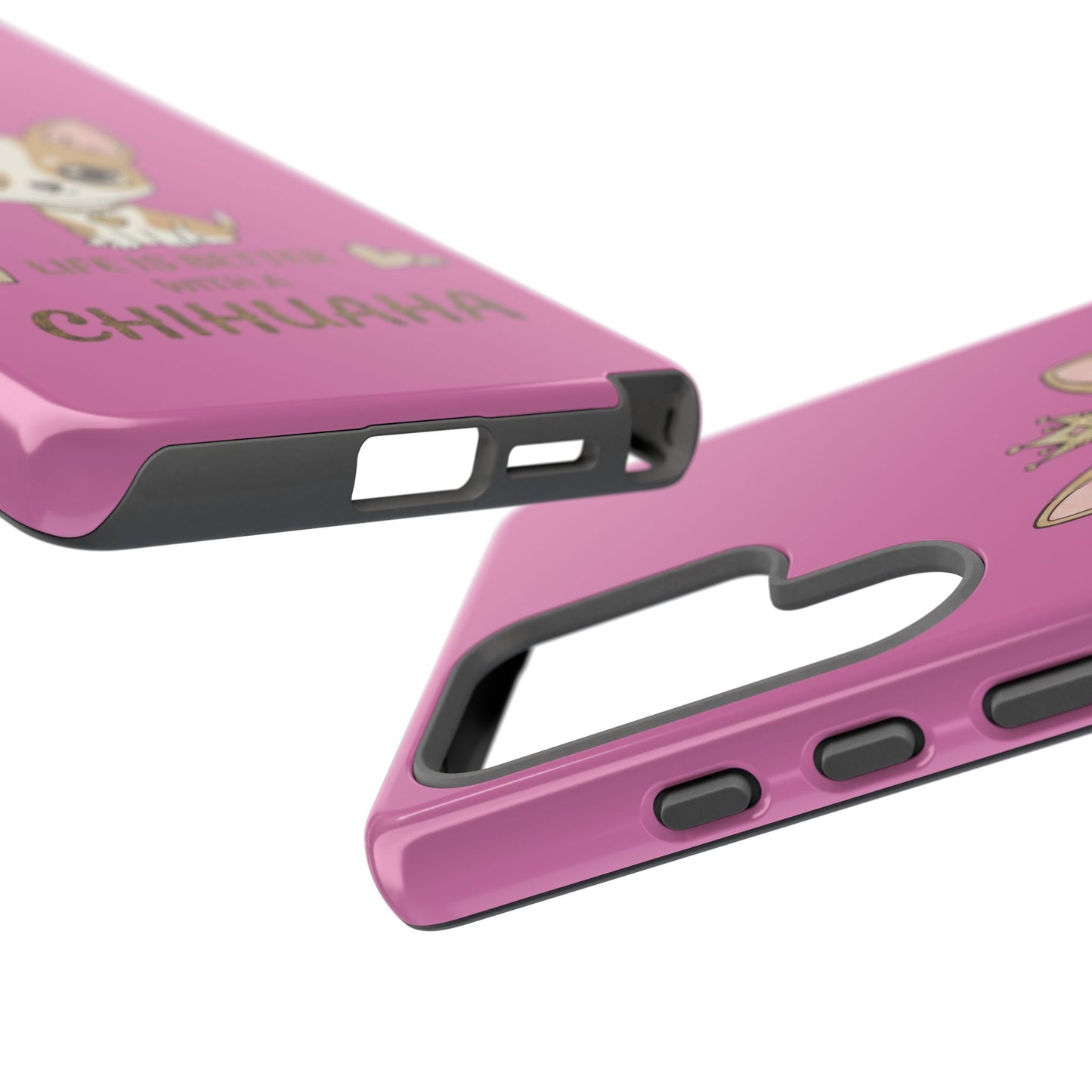 Chihuahua Phone Case — "Life Is Better With a Chihuahua" Cute Pink Protective Case