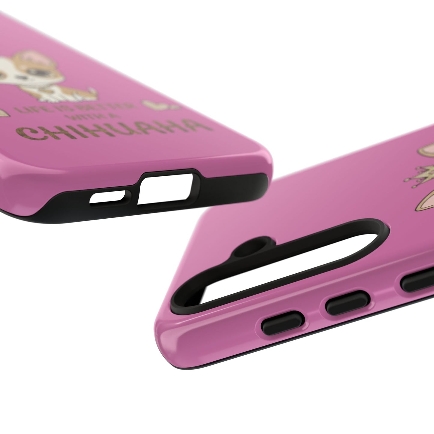 Chihuahua Phone Case — "Life Is Better With a Chihuahua" Cute Pink Protective Case